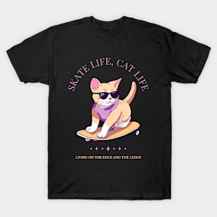 Skate Life, Cat Life - Funny Cat And Skate Design T-Shirt